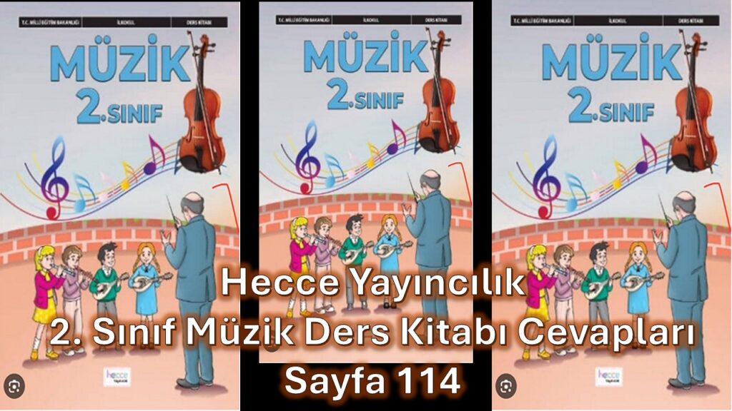 2. Sınıf Müzik Ders Kitabı Cevapları Hecce Yayıncılık Sayfa 114