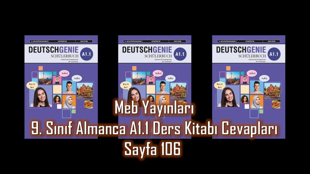 9. Sınıf Almanca A1.1 Ders Kitabı Cevapları Meb Yayınları Sayfa 106