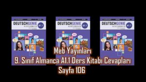9. Sınıf Almanca A1.1 Ders Kitabı Cevapları Meb Yayınları Sayfa 106