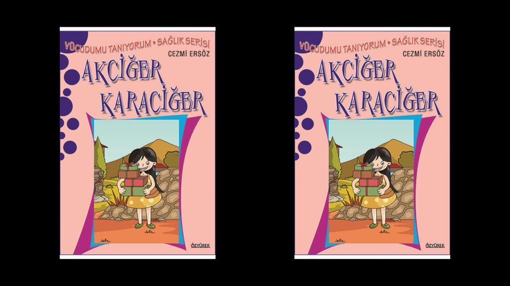 Vücudumu Tanıyorum Sağlık Serisi Akciğer Karaciğer Özet