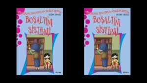 Vücudumu Tanıyorum Sağlık Serisi Boşaltım Sistemi Özet