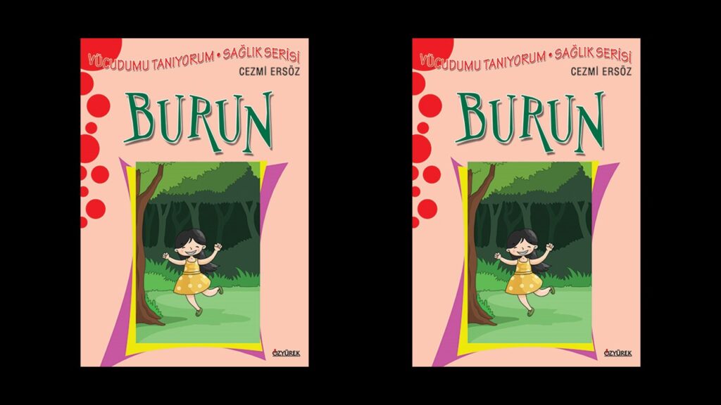 Vücudumu Tanıyorum Sağlık Serisi Burun Özet