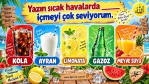 Yazın sıcak havalarda _____ içmeyi çok seviyorum.