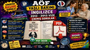 AÖF Yaşlı Bakımı İngilizce-1 2012-2013 Vize Çıkmış Sorular PDF İndir