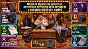 Bayram ziyaretine giderken annenizin giymeniz için zorladığı o rahatsız edici şey nedir?