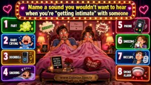 Name a sound you wouldn’t want to hear when you’re “getting intimate” with someone