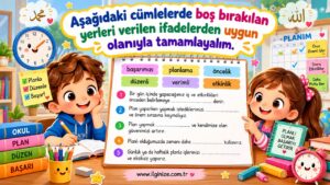 Aşağıdaki cümlelerde boş bırakılan yerleri verilen ifadelerden uygun olanıyla tamamlayalım.
