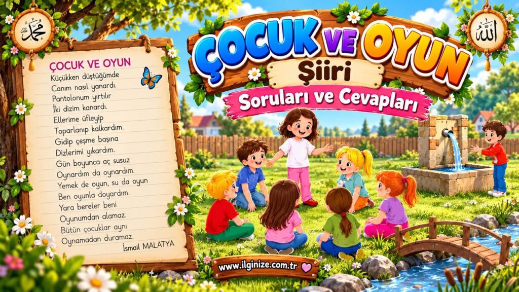 Çocuk ve Oyun Şiiri Soruları ve Cevapları